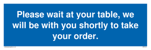 Please wait at your table