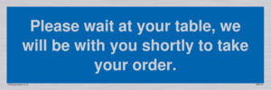 Please wait at your table