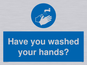 Have you washed your hands?