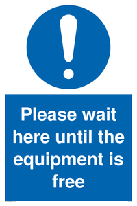 Please wait here until the equipment is free