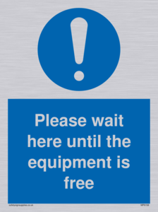 Please wait here until the equipment is free