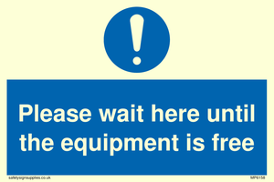Please wait here until the equipment is free