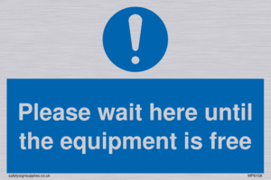 Please wait here until the equipment is free