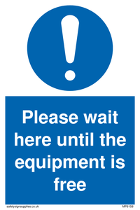 Please wait here until the equipment is free sign 