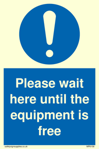 Please wait here until the equipment is free
