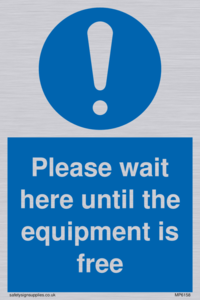Please wait here until the equipment is free