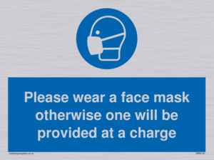 Please wear a face mask otherwise one will be provided at a charge