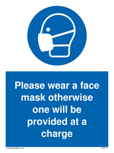 Please wear a face mask otherwise one will be provided at a charge sign 