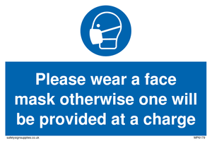 Please wear a face mask otherwise one will be provided at a charge sign 