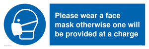 Please wear a face mask otherwise one will be provided at a charge sign 