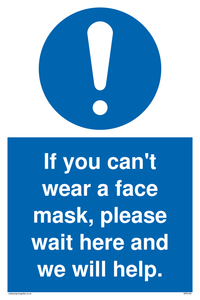 If you can't wear a face mask please wait here and we will help. sign 