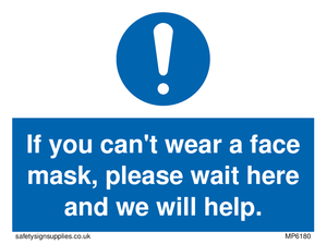 If you can't wear a face mask please wait here and we will help. sign 