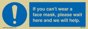 If you can't wear a face mask please wait here and we will help.