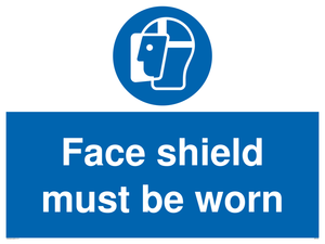 Face shield must be worn