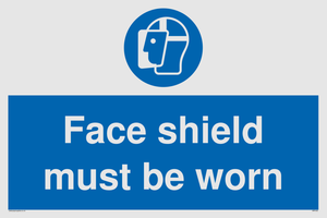 Face shield must be worn