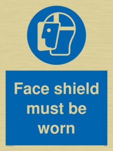 Face shield must be worn