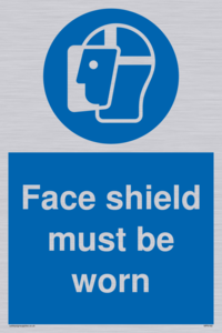 Face shield must be worn