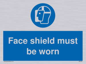 Face shield must be worn