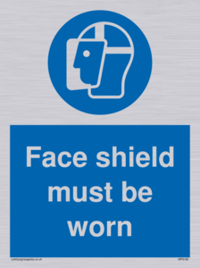 Face shield must be worn