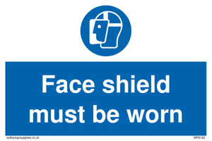 Face shield must be worn