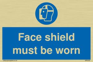 Face shield must be worn