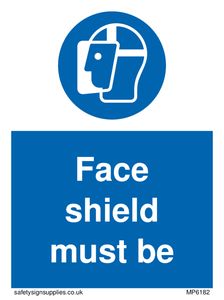 Face shield must be worn sign 