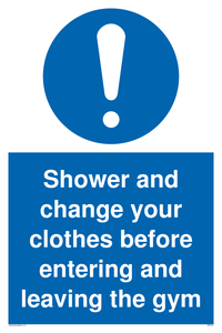 Shower and change your clothes before entering and leaving the gym sign 