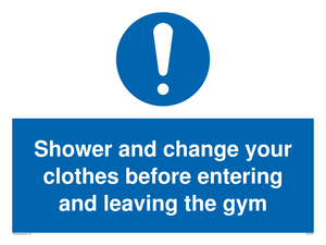 Shower and change your clothes before entering and leaving the gym sign 