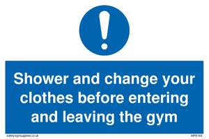 Shower and change your clothes before entering and leaving the gym sign 