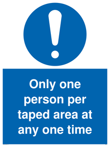 Only one person per taped area at any one time sign 