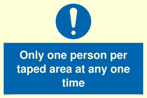 Only one person per taped area at any one time
