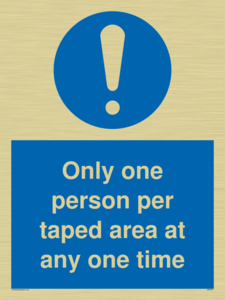 Only one person per taped area at any one time