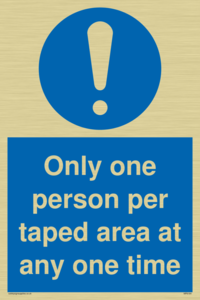 Only one person per taped area at any one time