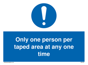 Only one person per taped area at any one time sign 