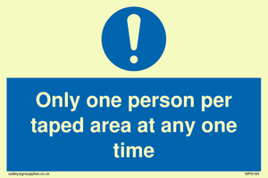 Only one person per taped area at any one time