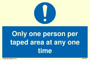 Only one person per taped area at any one time
