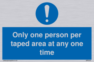 Only one person per taped area at any one time