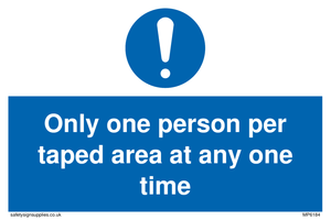 Only one person per taped area at any one time