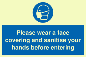 Please wear a face covering and sanitise your hands before entering