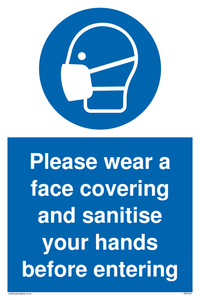 Please wear a face covering and sanitise your hands before entering sign 