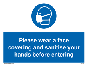 Please wear a face covering and sanitise your hands before entering sign 