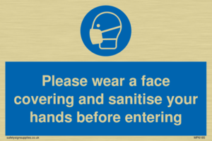 Please wear a face covering and sanitise your hands before entering