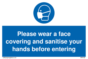 Please wear a face covering and sanitise your hands before entering sign 