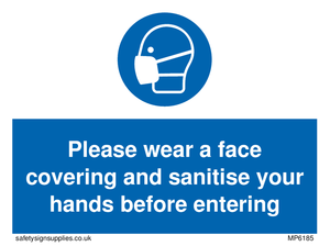 Please wear a face covering and sanitise your hands before entering