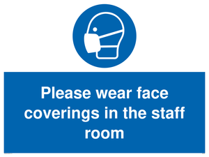 Please wear face coverings in the staff room