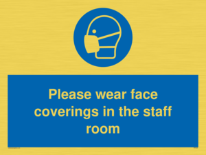 Please wear face coverings in the staff room