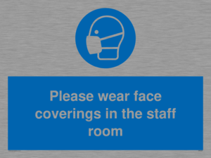 Please wear face coverings in the staff room
