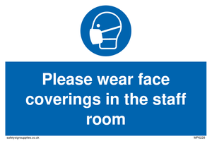 Please wear face coverings in the staff room