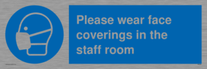 Please wear face coverings in the staff room