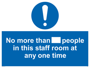No more than xxx people in this staff room at any one time